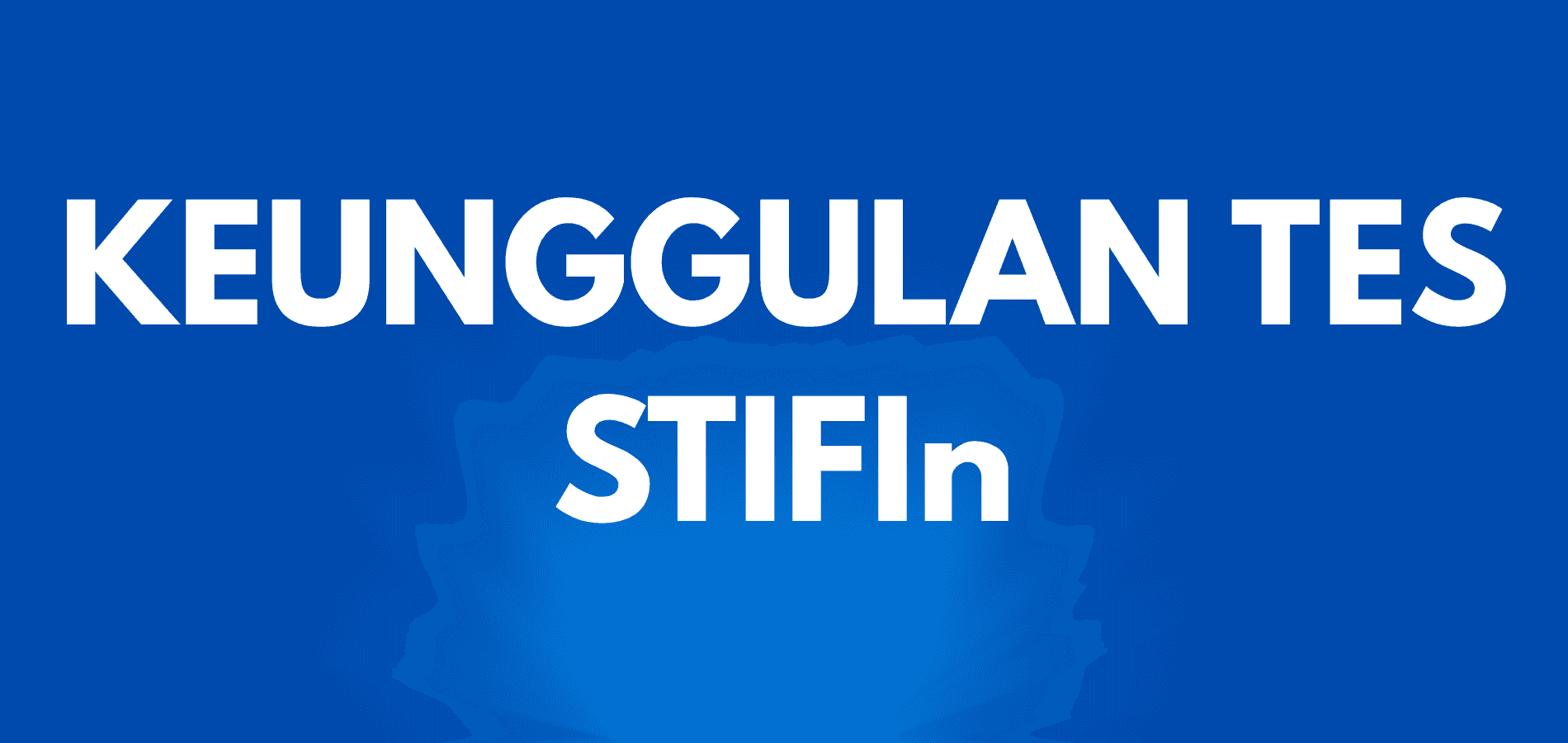 3 Keunggulan Tes STIFIn